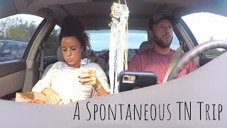 Ep 1: Spontaneous TN Weekend Trip 2019