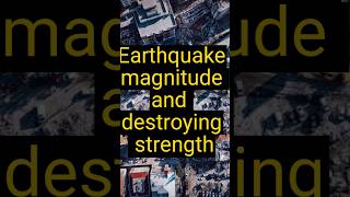 Earthquake destroying Magnitude and Strength division values