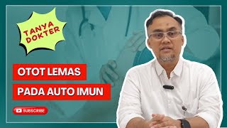 Penyebab Otot Lemas Pada Autoimun @dr.ariefnurudhin_official