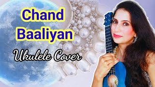 Chand Baliyan 1st attempt / Ukulele Cover