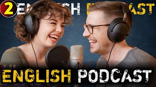 Learn English with Podcast Episode 2 |English Conversation Practice