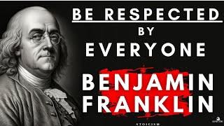 BEST LIFE LESSONS FOR MODERN LIFE - BENJAMIN FRANKLIN - THE ART OF SUCCESSFUL LIVING – STOIC QUOTES