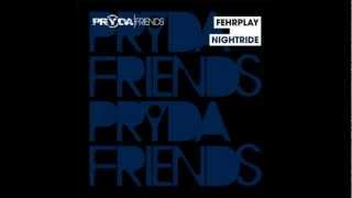 Fehrplay - Nightride (Original Mix) [Pryda Friends]