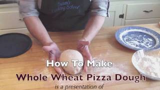 How To Make Whole Wheat Pizza Dough