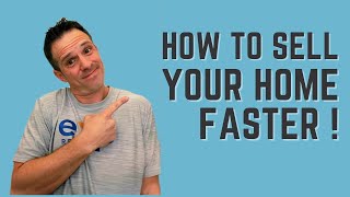 How to Sell Your Home Faster