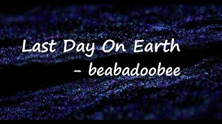 beabadoobee - Last Day On Earth (Lyrics)