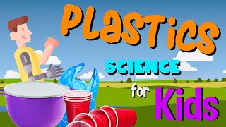 Plastics | Science for Kids