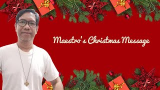 Maestro's Christmas Message