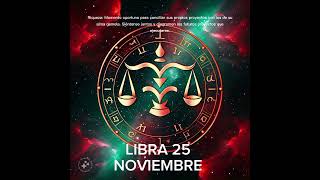 ☘️ LIBRA 25 DE NOVIEMBRE #horoscopo #leydesignos #signoszodicales #astrologia