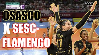 Superliga Feminina de Vôlei: Osasco x Sesc-Flamengo