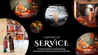 Century of Service - A unique exhibition commemorating Pramukh Swami Maharaj Centennial Celebration