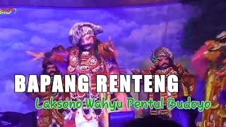 Bapang Renteng Laksono Wahyu Pentul Budoyo