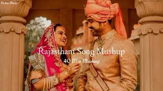 RAJASTHANI MUSIC MASHUP 2024 || 40-min mushup|| Nickus Music