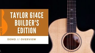 BUILDER'S EDITION | Taylor 614ce Builder's Edition