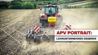 APV Portrait: Lohnunternehmen Grabmer + Begrünungsaussaat mit PS 300 M1