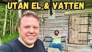 LEVER UTAN EL OCH VATTEN (Off Grid) - Del 1