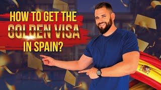 How to get the Golden Visa in Spain? ✅ Visas for Moving to Spain as a Non EU Citizen