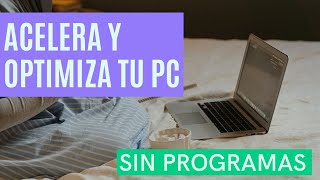 Como ACELERAR, OPTIMIZAR y LIMPIAR Mi PC | WINDOWS 10, 8 Y 7 | 2020