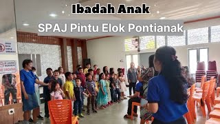 IBADAH ANAK SPAJ PINTU ELOK PONTIANAK - Minggu 15 SEP 2024