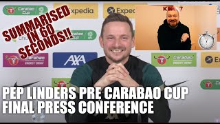 Press Conference in 60 Seconds! Pep Linder's Pre Carabao Cup Final 2022