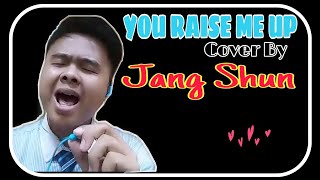 You Raise Me Up | Josh Groban | Cover By Jang Shun