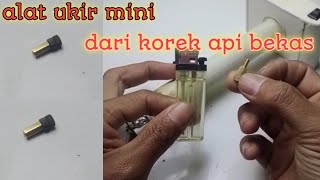 cara membuat alat ukir gerinda mini dari korek  api bekas