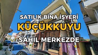 KÜÇÜKKUYU SAHİL SATILIK KOMPLE BİNA / ÇARŞIDA / RESTORAN , OTEL , MAĞAZA , DÜKKANA UYGUN