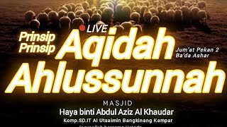 Serial Kajian LIVE - Prinsip Aqidah Ahlusunnah