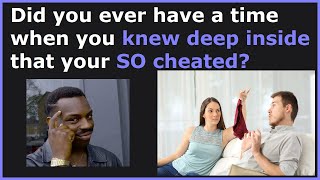 Redditors Share How They Knew Their Partner Was Cheating! (r/AskReddit)