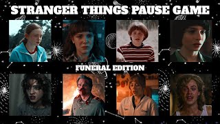 there's a funeral (stranger things) pause game