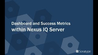 DevSecOps Delivered - Dashboards and Success Metrics within Nexus IQ Server