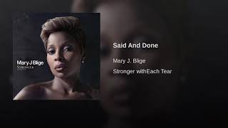 Mary j blige said and done