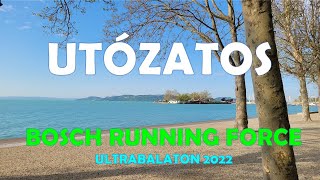 Bosch Running Force, Ultrabalaton 2022 Utózatos