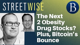 The Next 2 Obesity Drug Stocks? Plus, Bitcoin’s Bounce | Barron's Streetwise