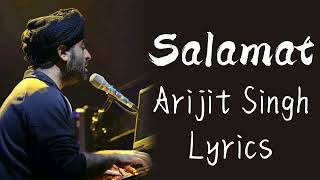 Arijit Singh: Salamat | Tulsi Kumar | Sarbjit | India Lyrics Tube #lyrics