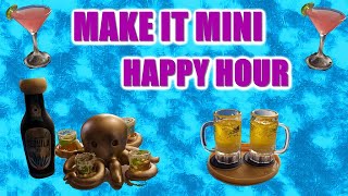 Make it Mini Happy Hour