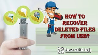 How to Recover Deleted Files From USB? | Working Solutions | Rescue Digital Media