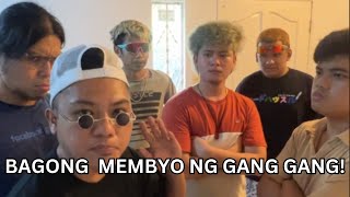 ANDITO NA ANG BAGONG MEMBER NG GANG GANG!