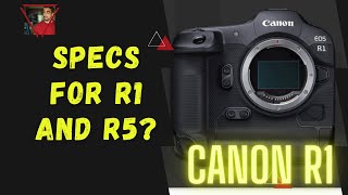 Dream Specs: Predicting Canon EOS R1 & R5 Mark II Features! 💭🔍📷