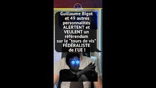 50 PERSONNALITÉS ALERTENT ET VEULENT UN RÉFÉRENDUM SUR "LE TOURS DE VIS" FÉDÉRALISTE DE L'UE !