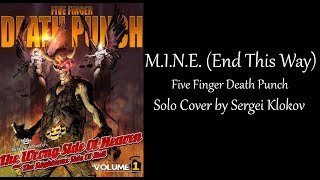 Five Finger Death Punch - M.I.N.E. solo cover by Sergei Klokov (with tabs)