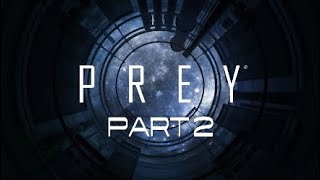 Prey Part 2 - The new and the dangerous