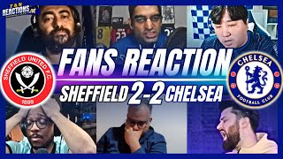 CHELSEA FANS REACTION TO SHEFFIELD 2-2 CHELSEA | PREMIER LEAGUE