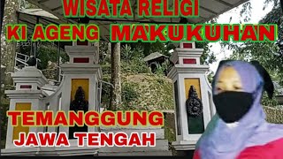 MAKAM KI AGENG MAKUKUHAN KEDU TEMANGGUNG JAWA TENGAH