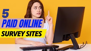 Top 5 Best Paid Online Survey Sites || Online Survey Sites || Earn By Yourself