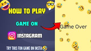 How to play games on instagram||Instagram me games kaise khele latest video||Try this game on insta😅