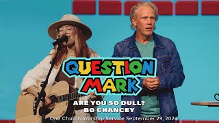 Question Mark(?): Are you so dull? | Bo Chancey