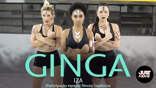 Ginga  I IZA (Part. especial Rincon Sapiência) I Coreografia JUST Move