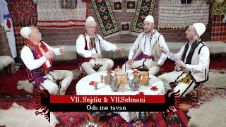 Vellezerit Sejdiu & Vellezerit Selmani  - Ka dal cauca , oda me tavan