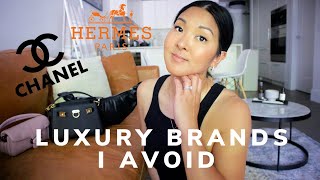 LUXURY BRANDS I AVOID & WHY